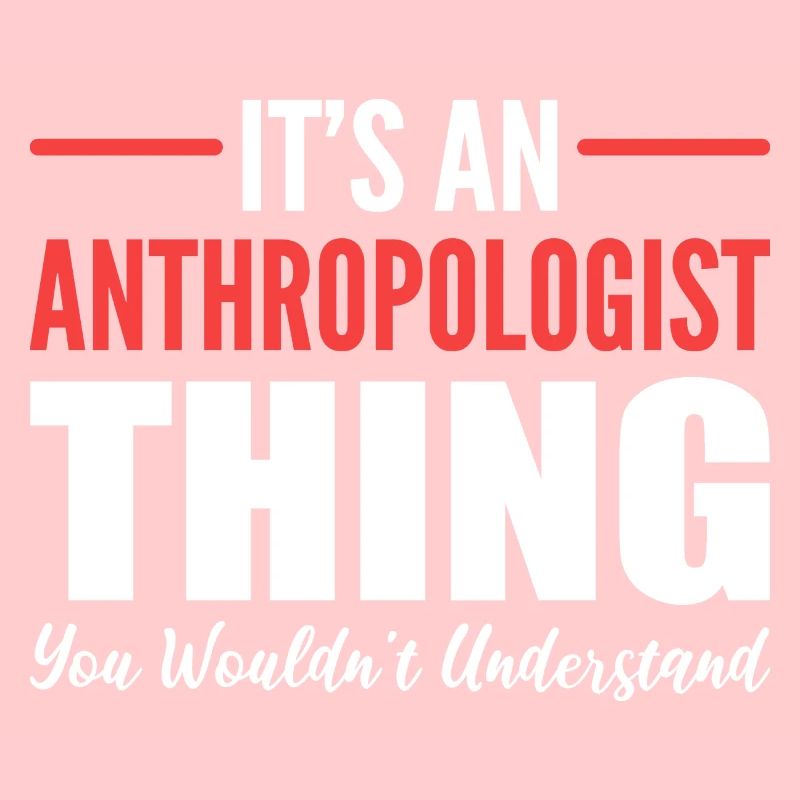 Anthropologe Sache Professor Geschenk