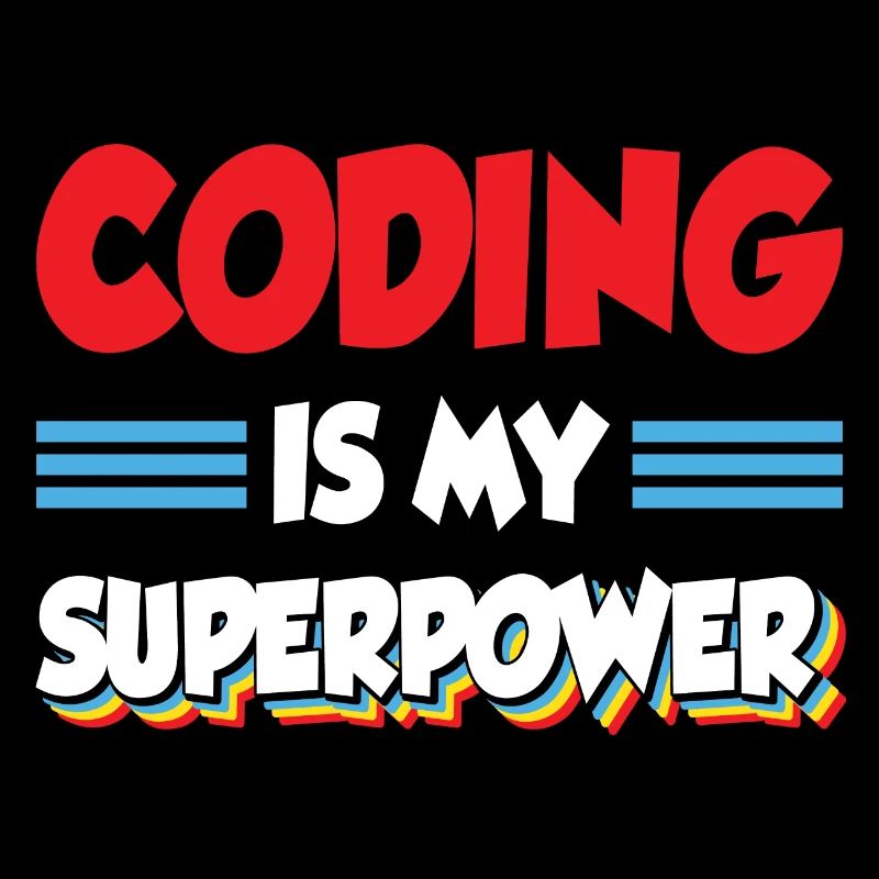 Coding Is My Superpower Programming Coder Computer