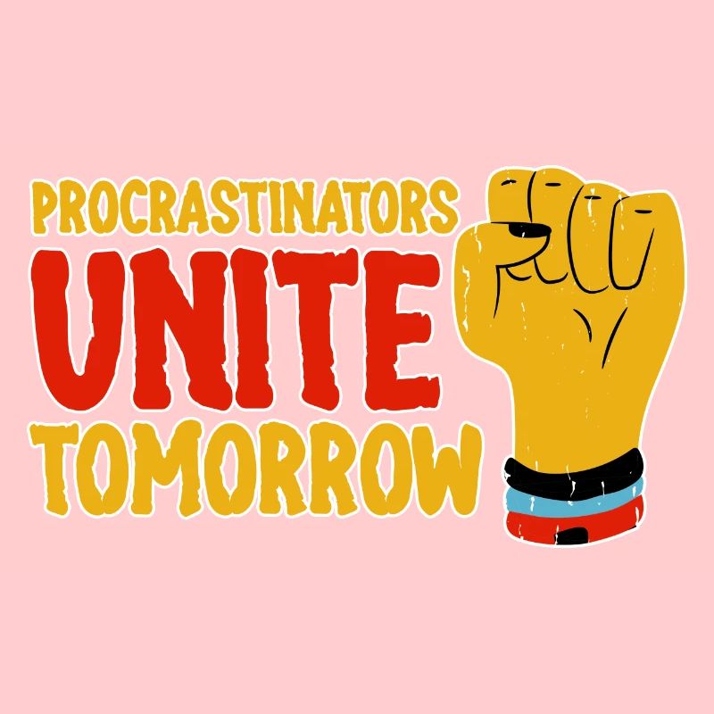 Procrastinators, Unite Tomorrow 4