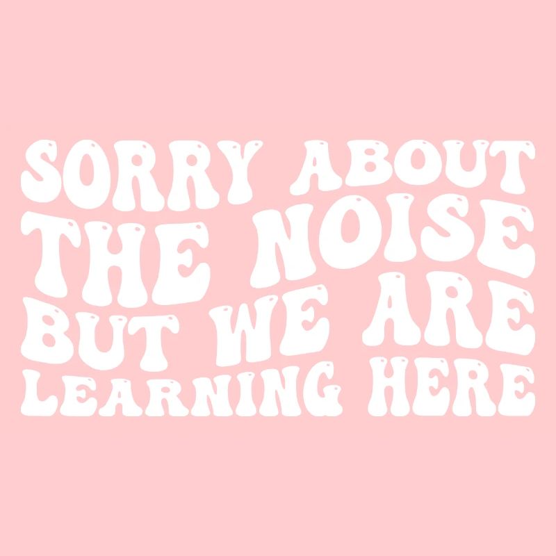 Sorry about the noise but we are learning here 4