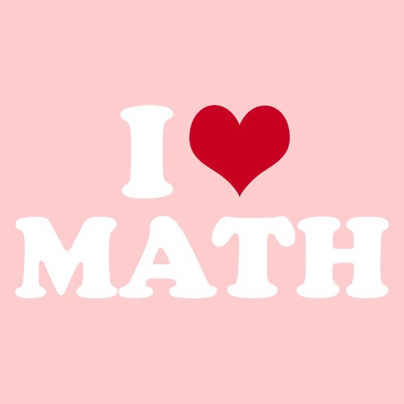 I Love Math Mathelehrer Mathe