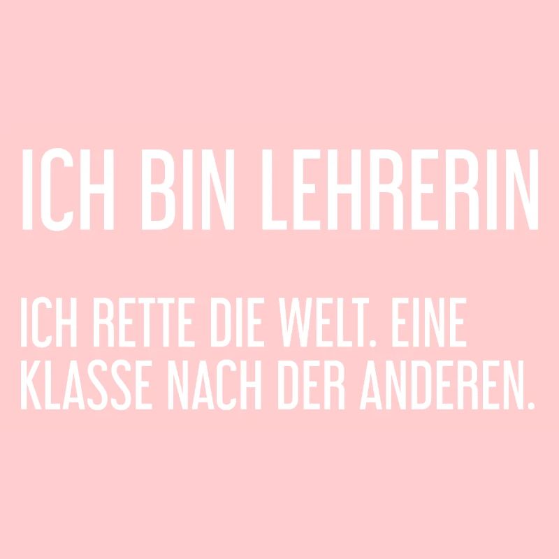 Ich bin Lehrerin - ich rette die Welt