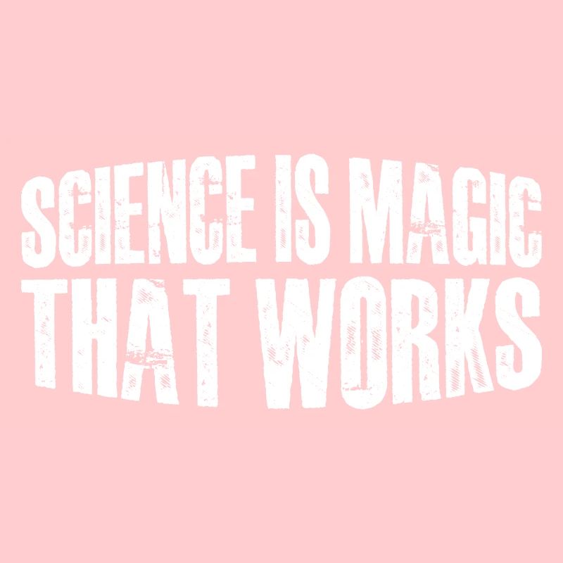 Science Is Magic That Works 15