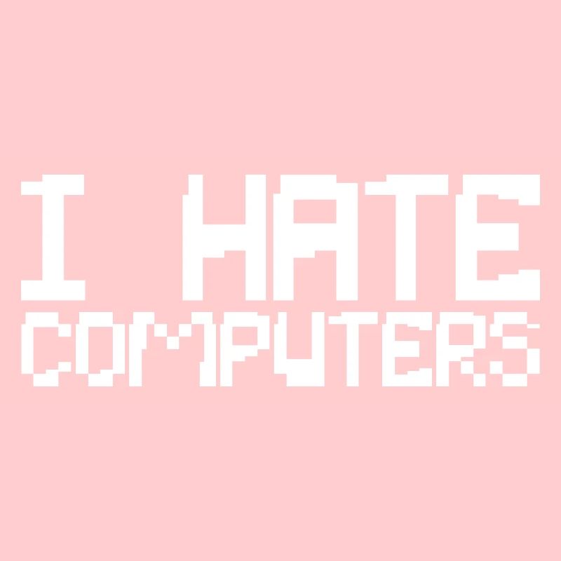 I Hate Computers 3