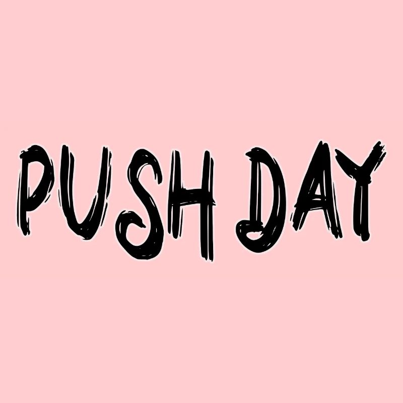 Push day