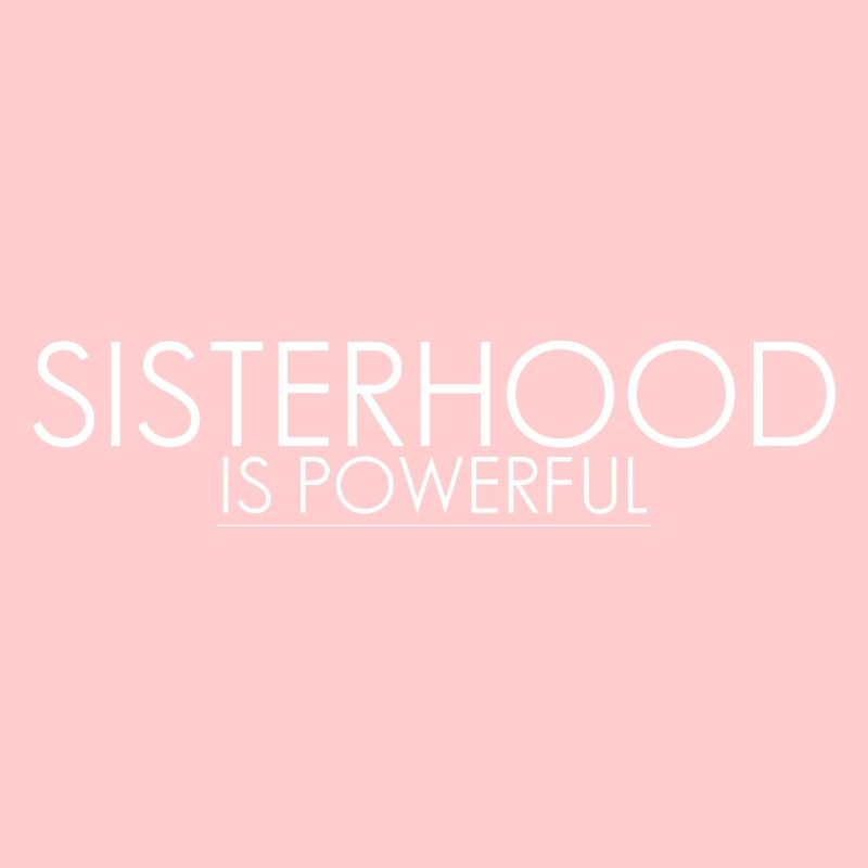 Sisterhood is Powerful 8