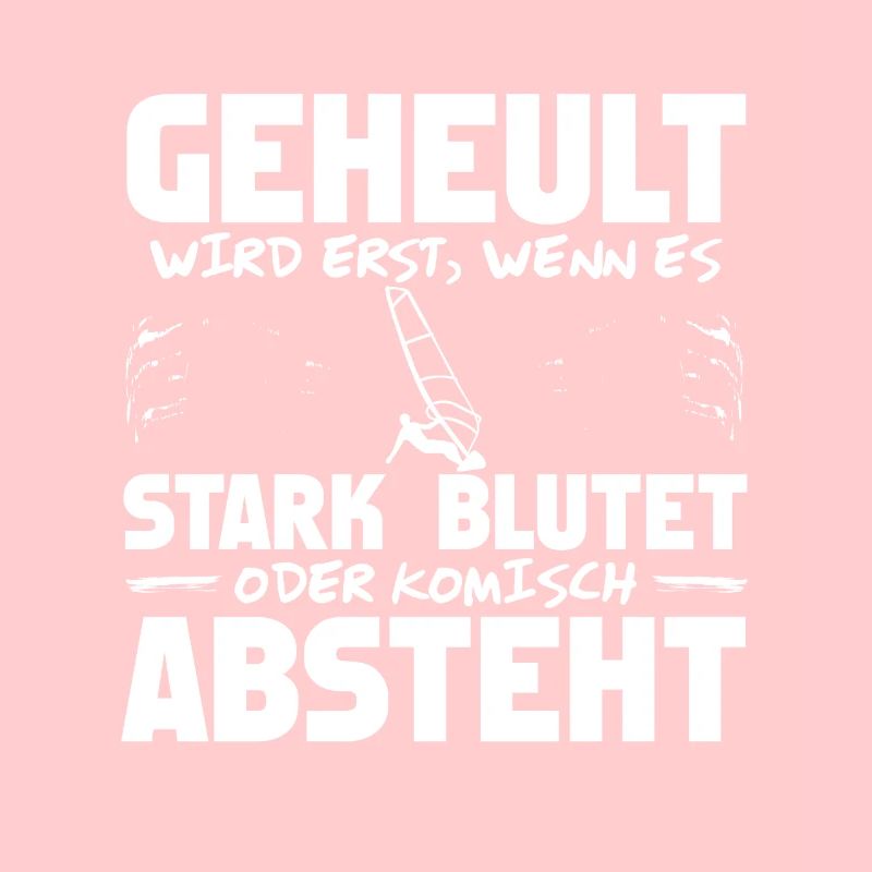 Windsurfer Windurfen Windsurfing Spruch
