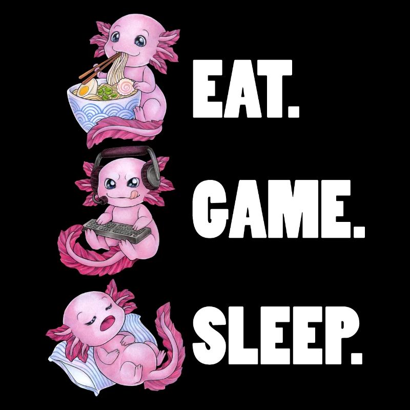 Eat Game Sleep - Cute Axolotl tolle Geschenkidee