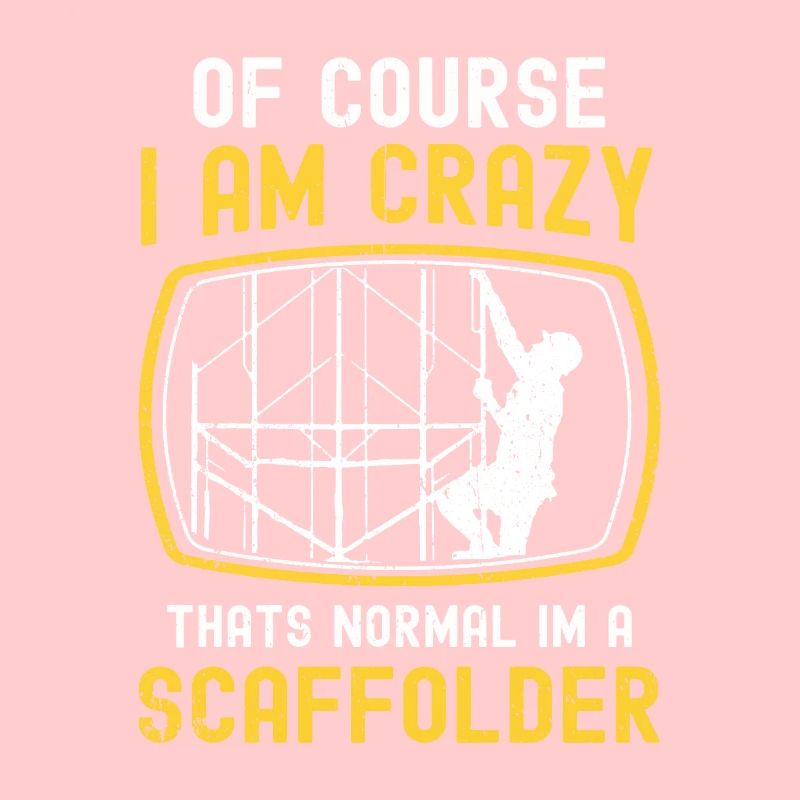 Scaffolding builder Tshirt