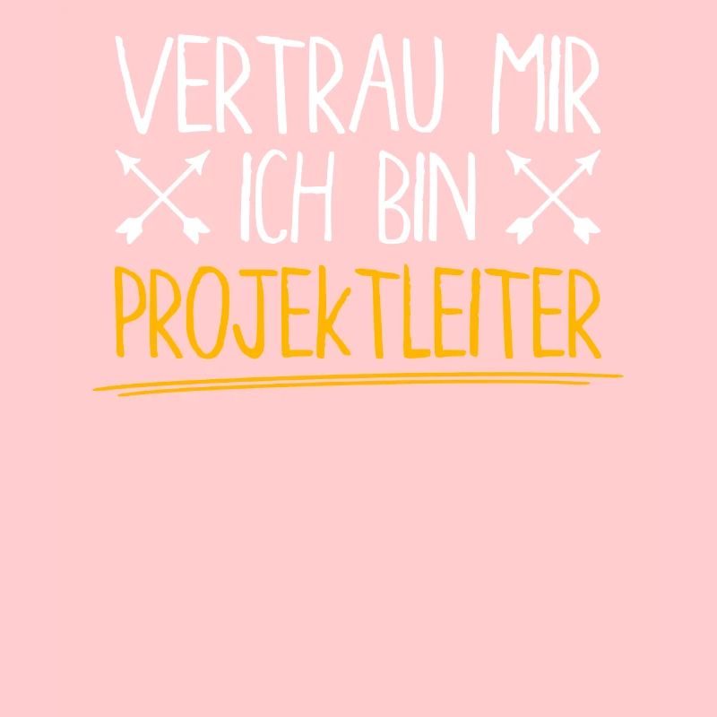 Vertrau Mir Ich Bin Projektleiter