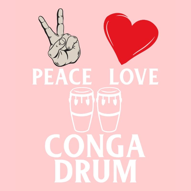 Peace Love Conga Drum Conga Drums Player