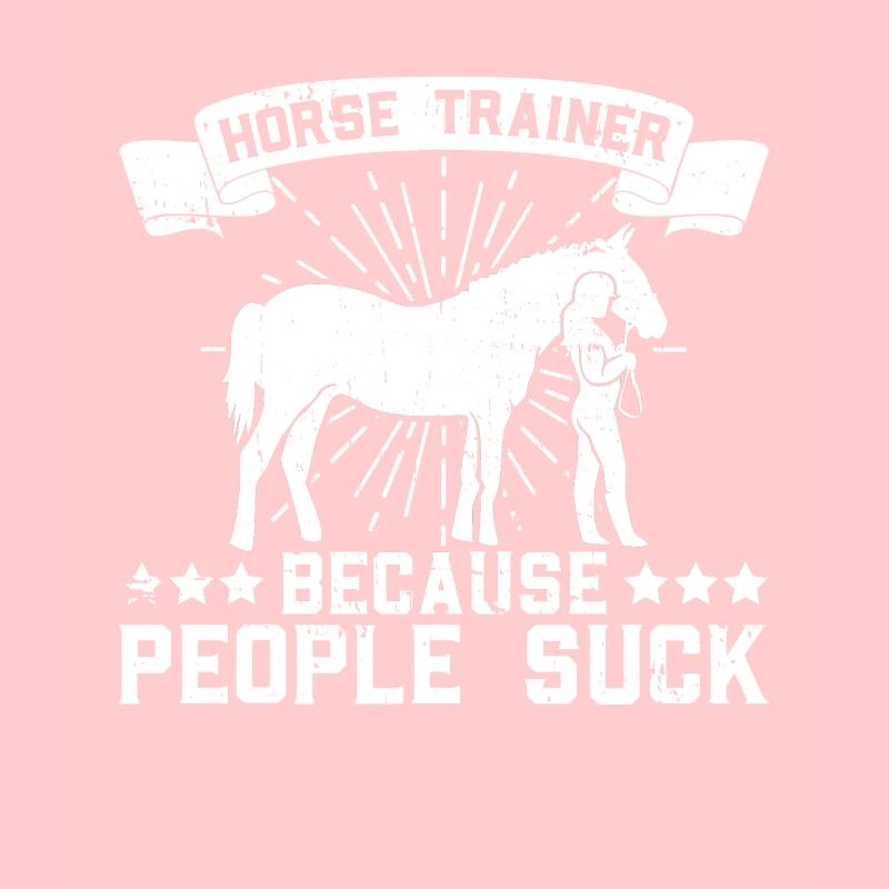 Pferdetrainer Weil Menschen scheiße sind