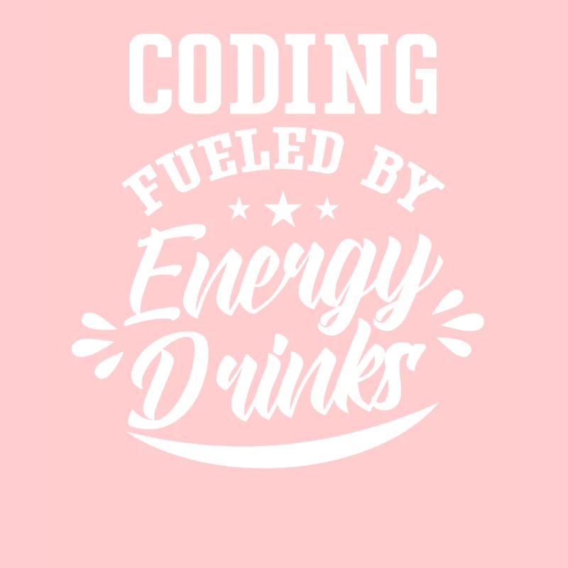 Programming with Energydrinks Code Coding Coder