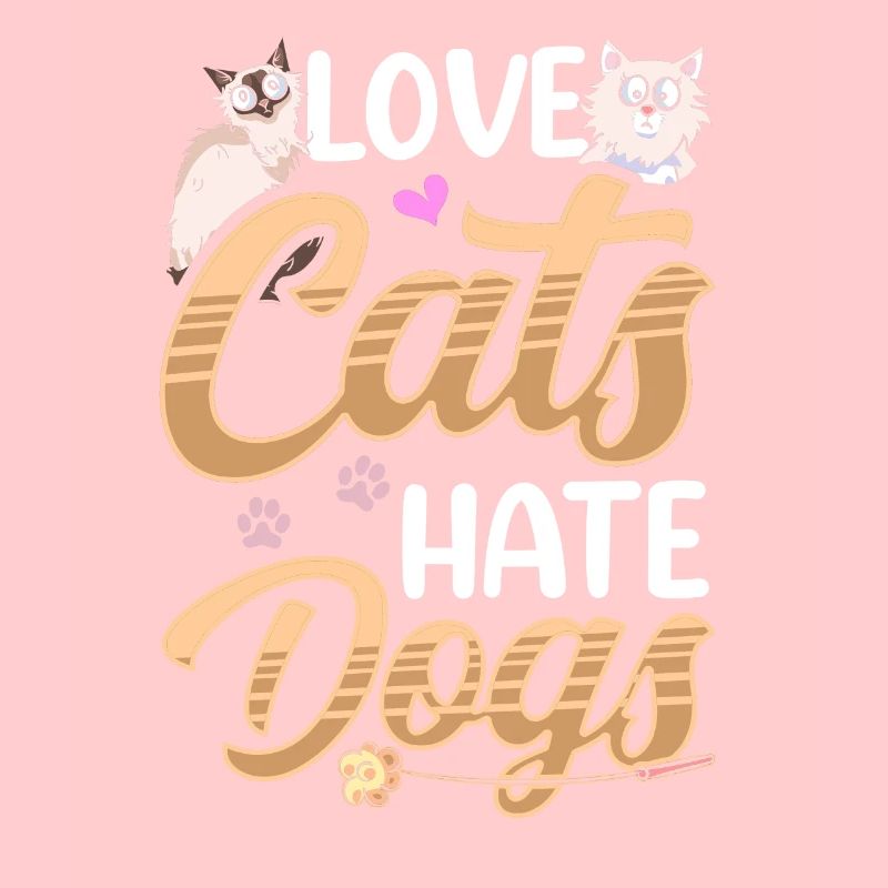 Dear Cats Hate Dogs Lover Pet Cat