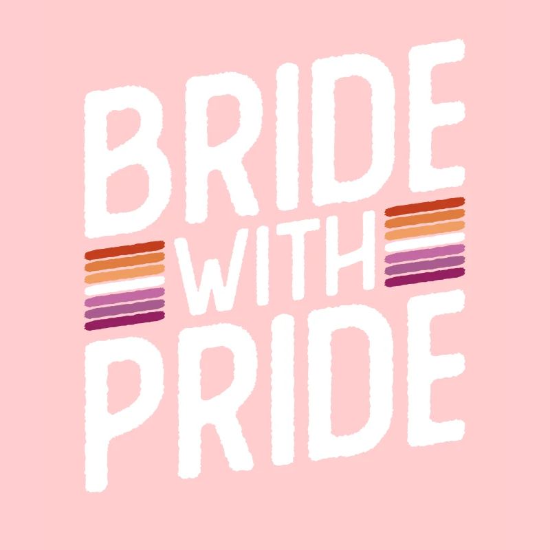 Bride With Pride - Lesbische Hochzeit Homo-Ehe
