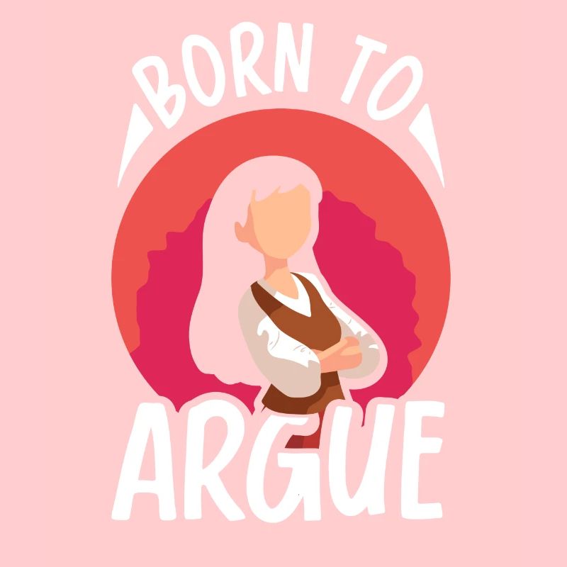 Born to argue lawyer argument