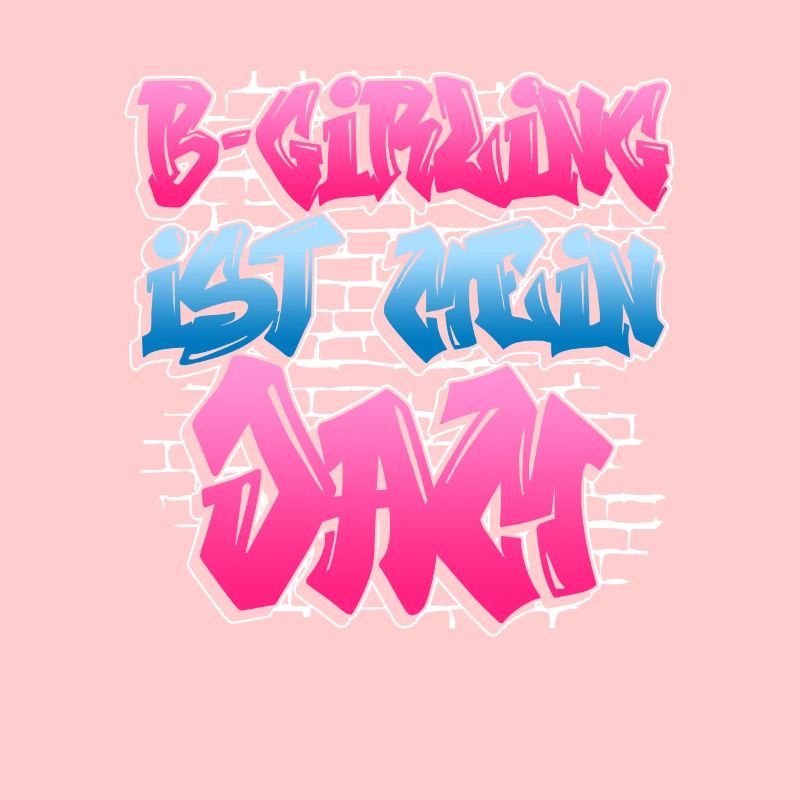 B-Girling Ist Mein Jam - Breakdance Breakdancer