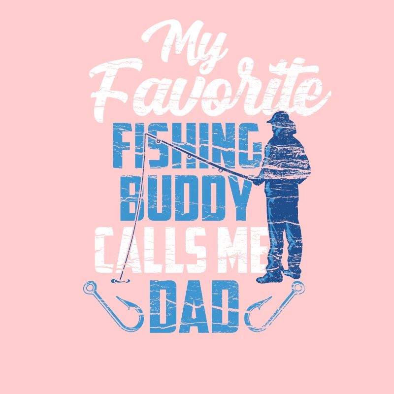 Mon compagnon de pêche préféré m’appelle papa pêche