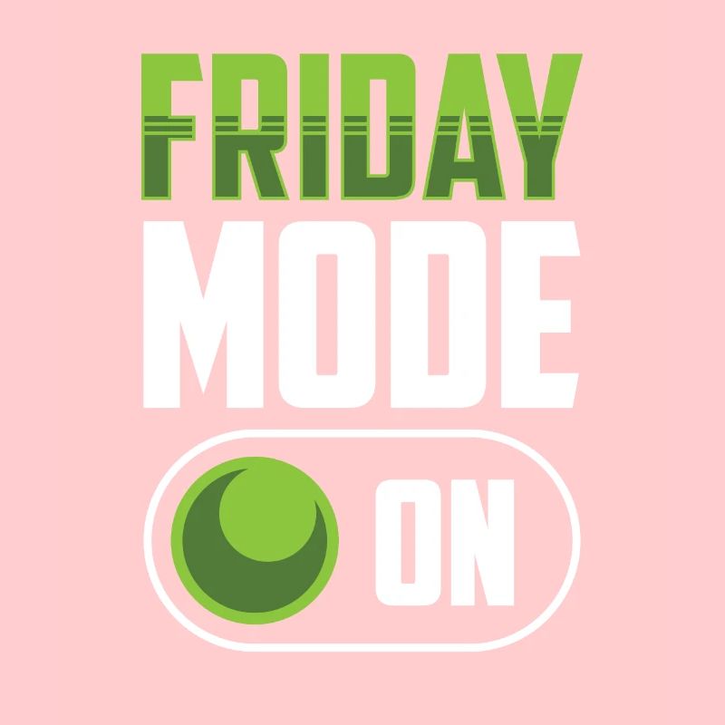 Friday Mode A Finally Friday Sarcastic
