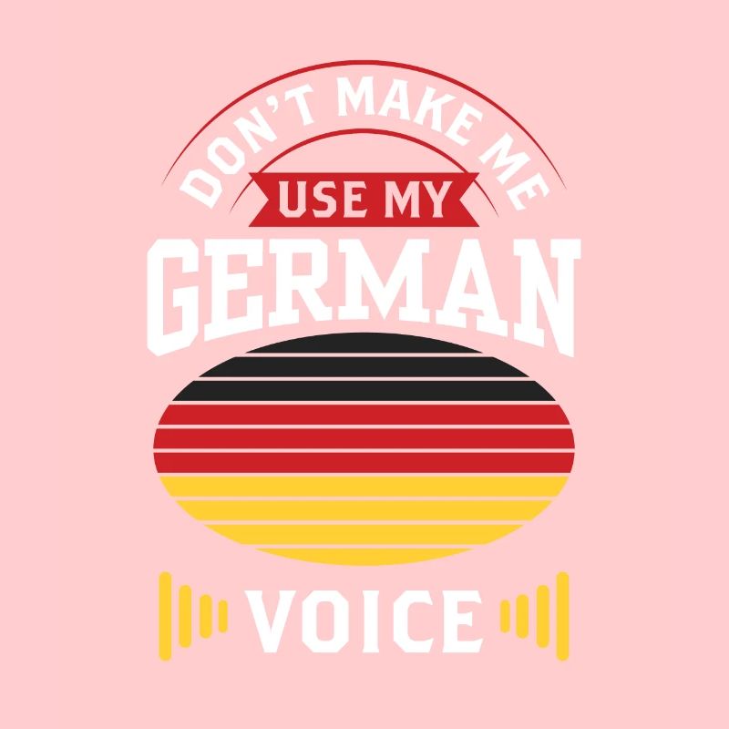 Don't force my German voice German