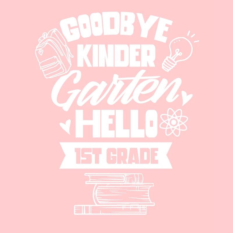 Goodbye Kindergarten Hello 1 class
