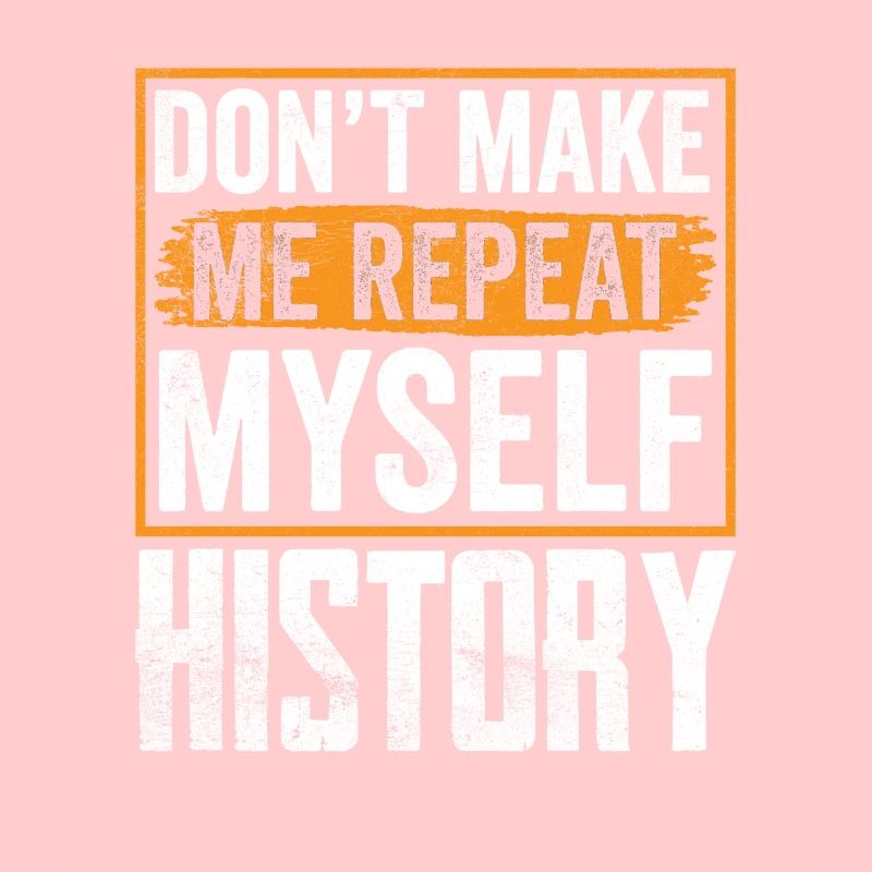 Ne me forcez pas à me répéter Histoire