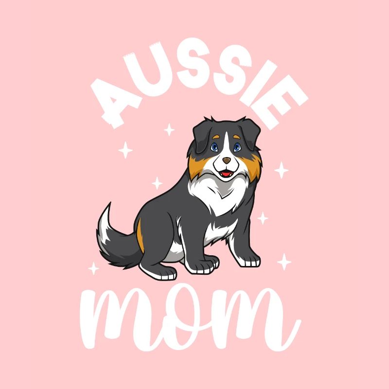 Aussie Mom - Australian Shepherd