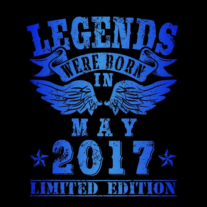 Legends were born in Mai 2017 Geburtstag
