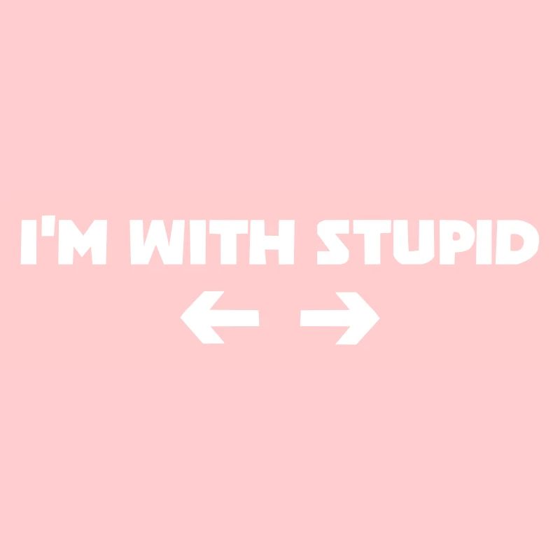i m with stupid