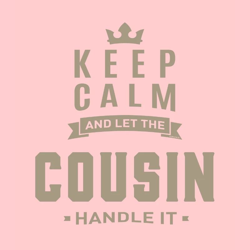 Keep Calm Cousin