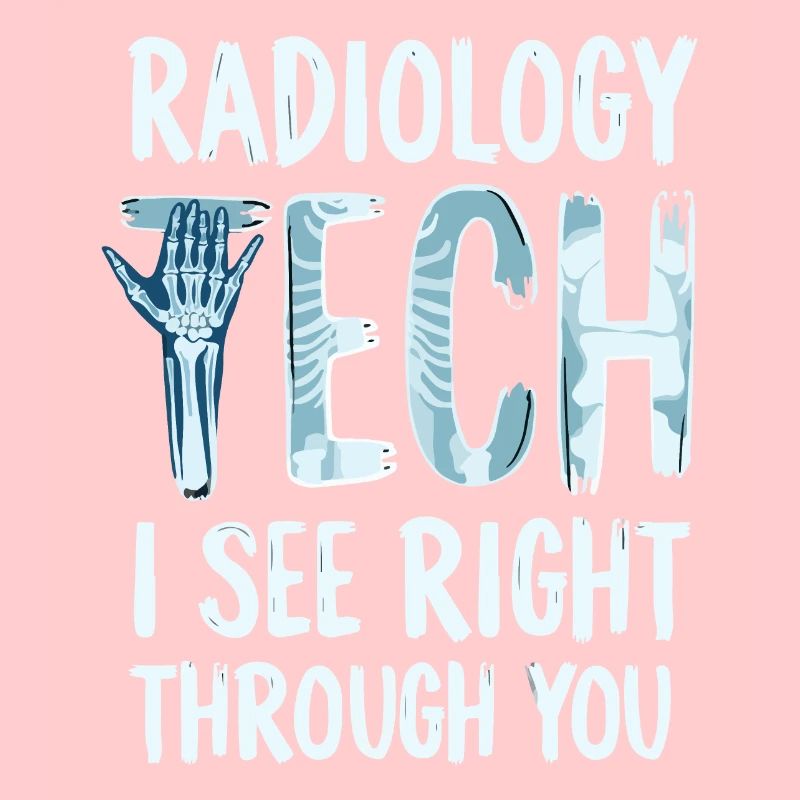 Radiology Tech Humor X-Ray