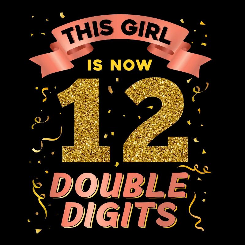 Dieses Mädchen Ist Jetzt 12 Double Digits 12.