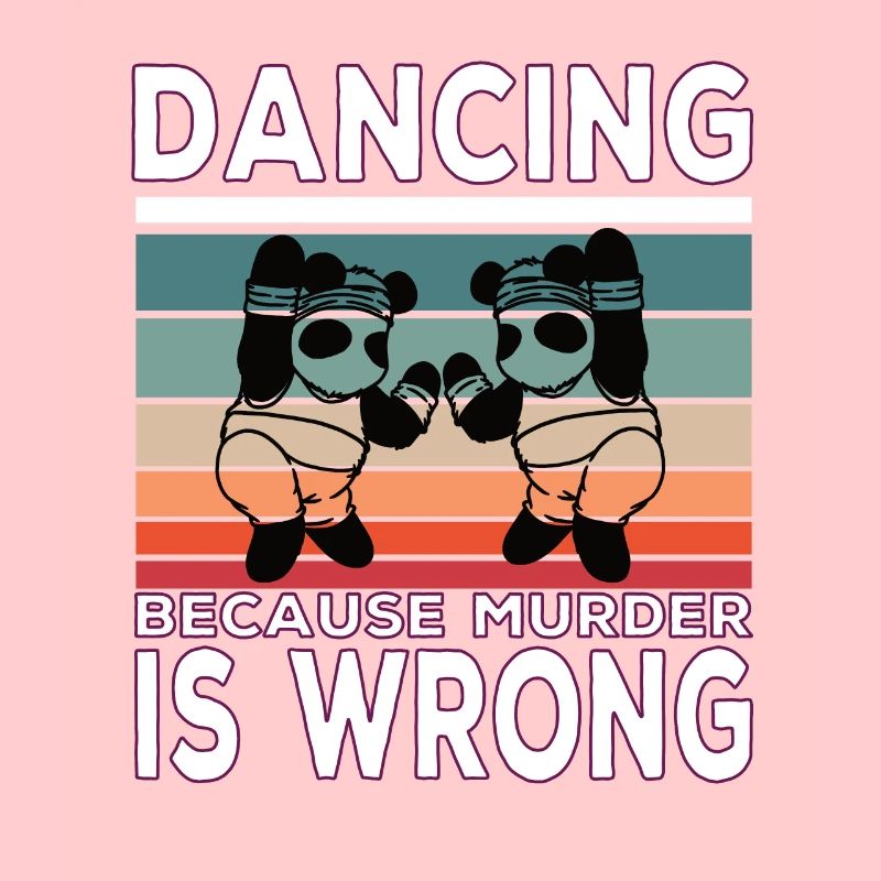 Dancing because murder is Wrong