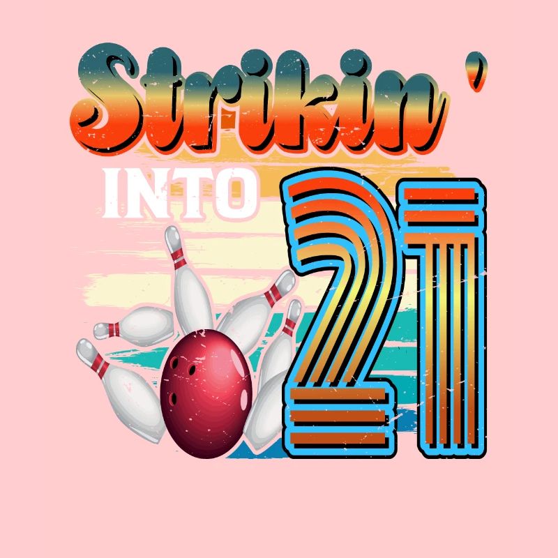 Strikin' Into 21 Bowling Bowler 21e anniversaire