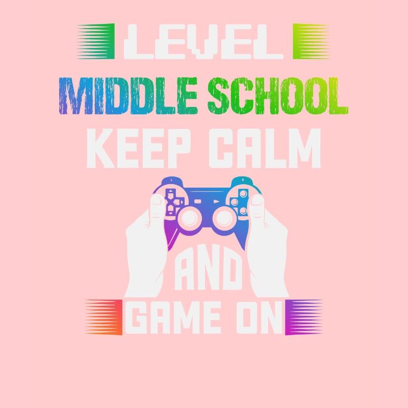 Level MIDDLE SCHOOL keep calm and game on