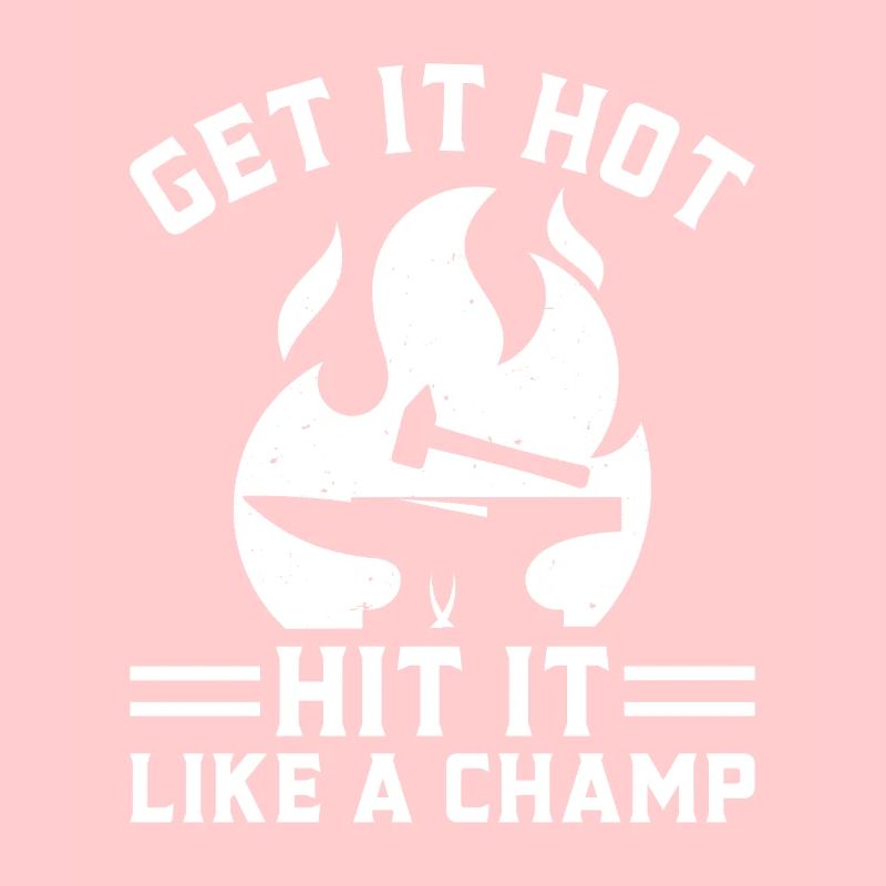 Get It Hot Hit It Like A Champ Fire Iron Anvil