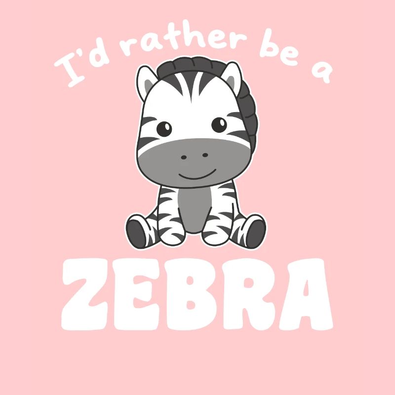 Ich wäre lieber ein Zebra - süßes Zebra