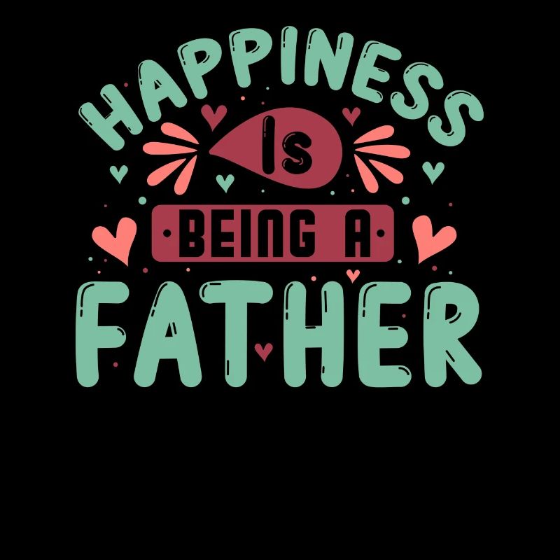 Happiness is being a father