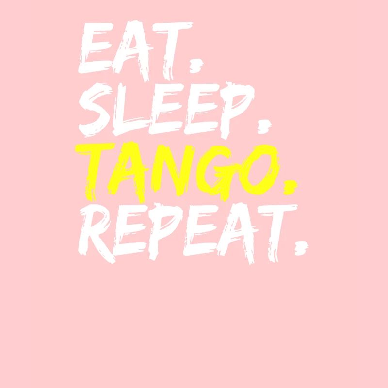 Eat Sleep Tango Repeat Danseur Danse Tenue
