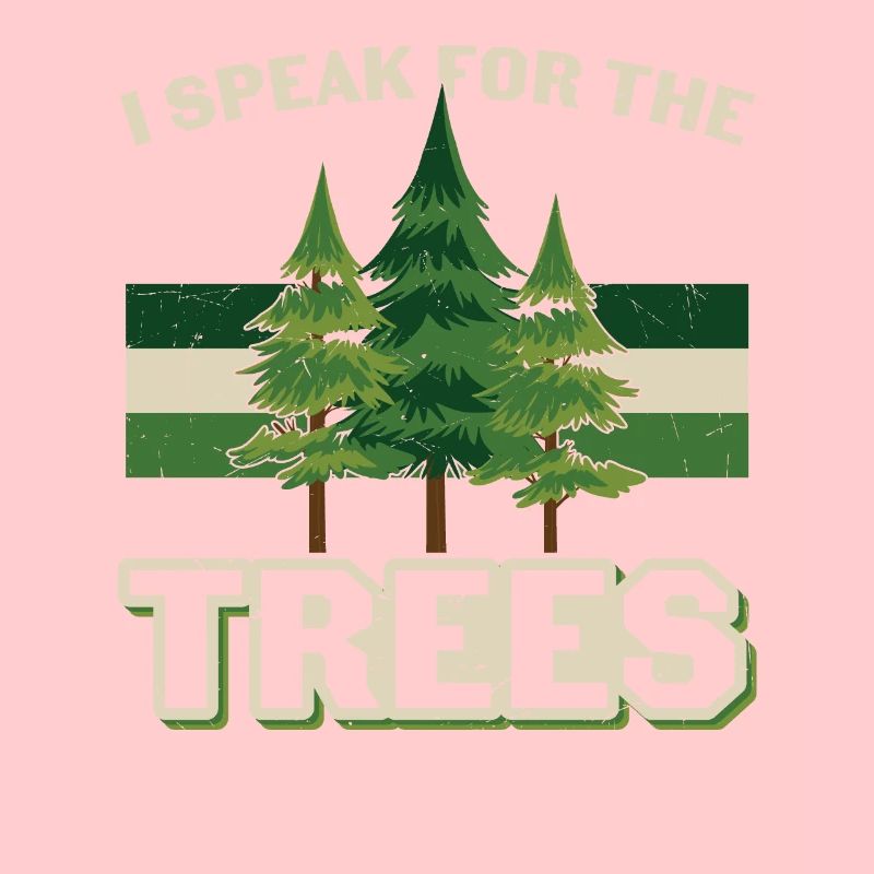 I Speak For The Trees Tree Earth Day Quotes