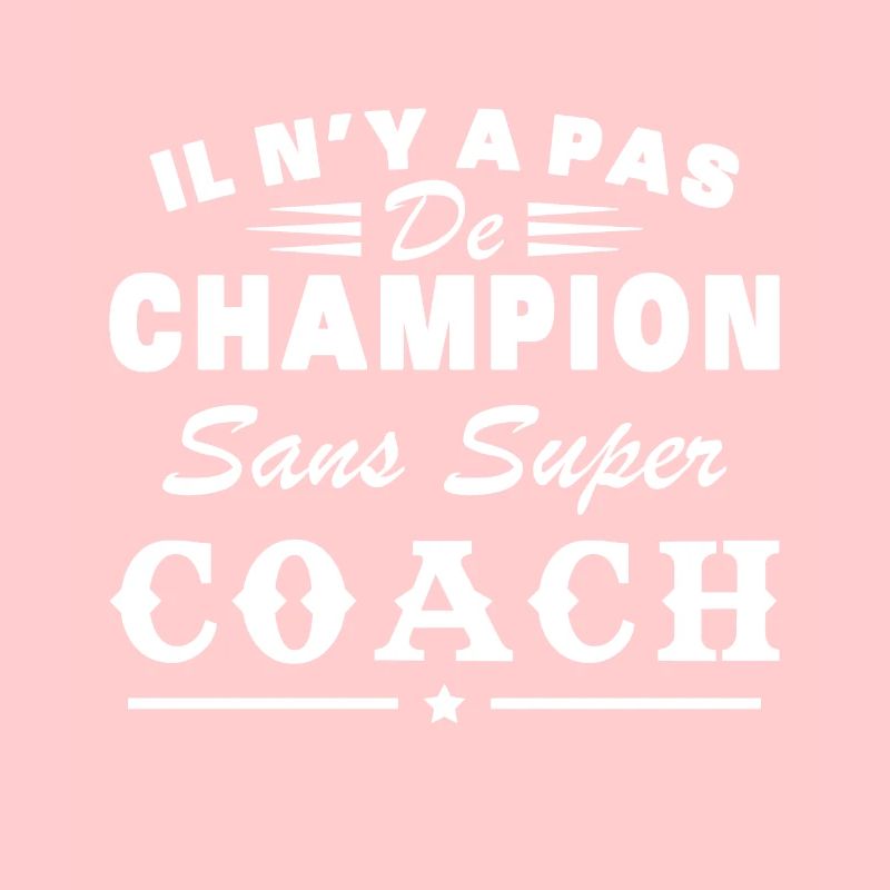 il n y a pas de champion sans super coach