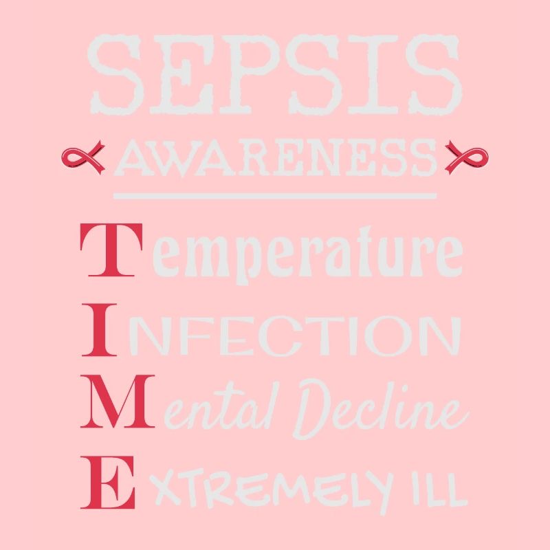 Sepsis Awareness, Symptoms It's all about Time