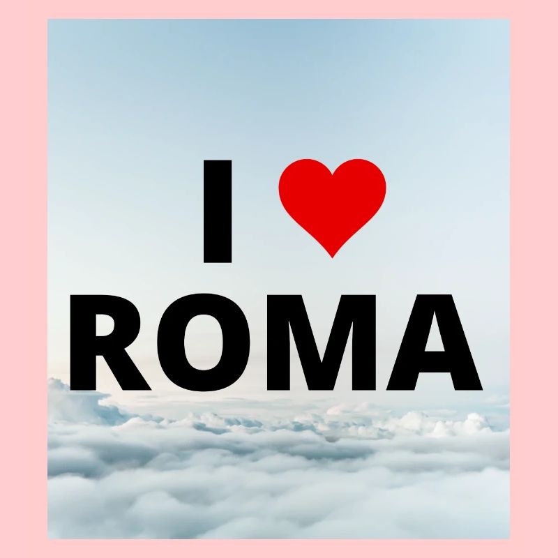 I LOVE ROMA