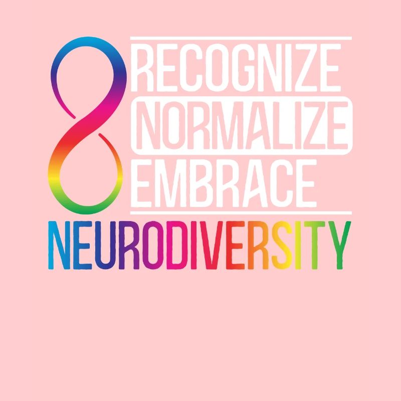 Recognize Normalize Embrace Neurodiversity Autism
