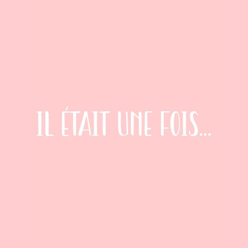 Il était une fois