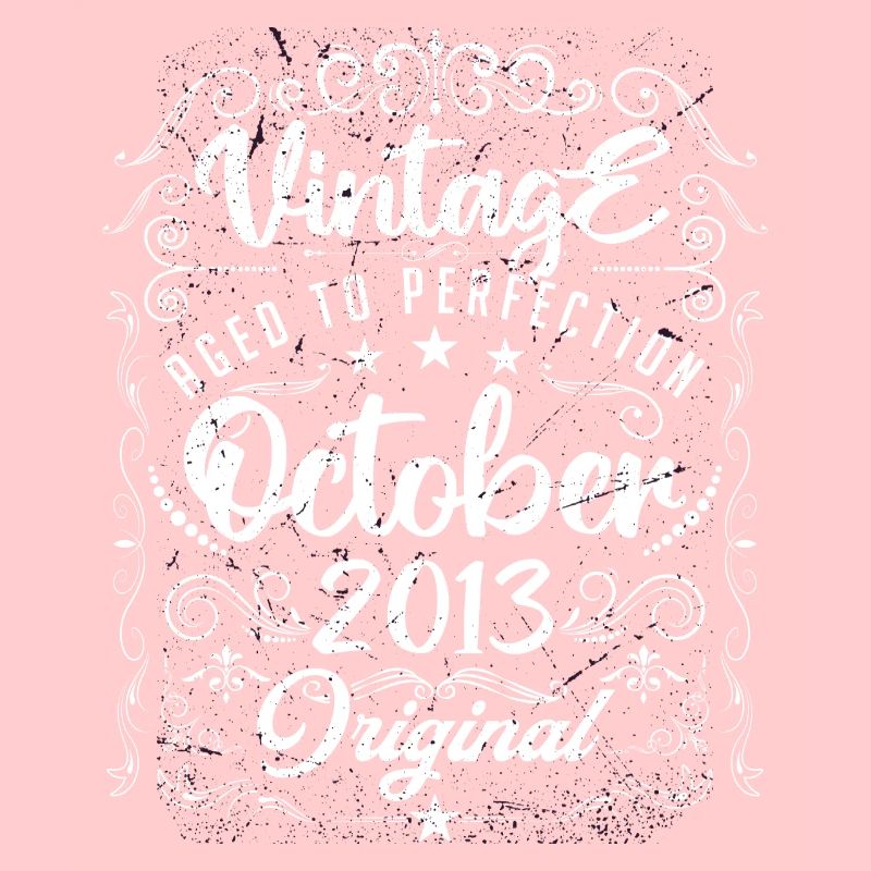 Vintage BORN IN OCTOBER 2013.