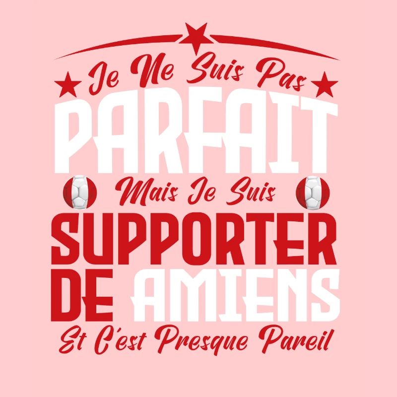 je ne suis pas parfait, supporteur de Amiens.