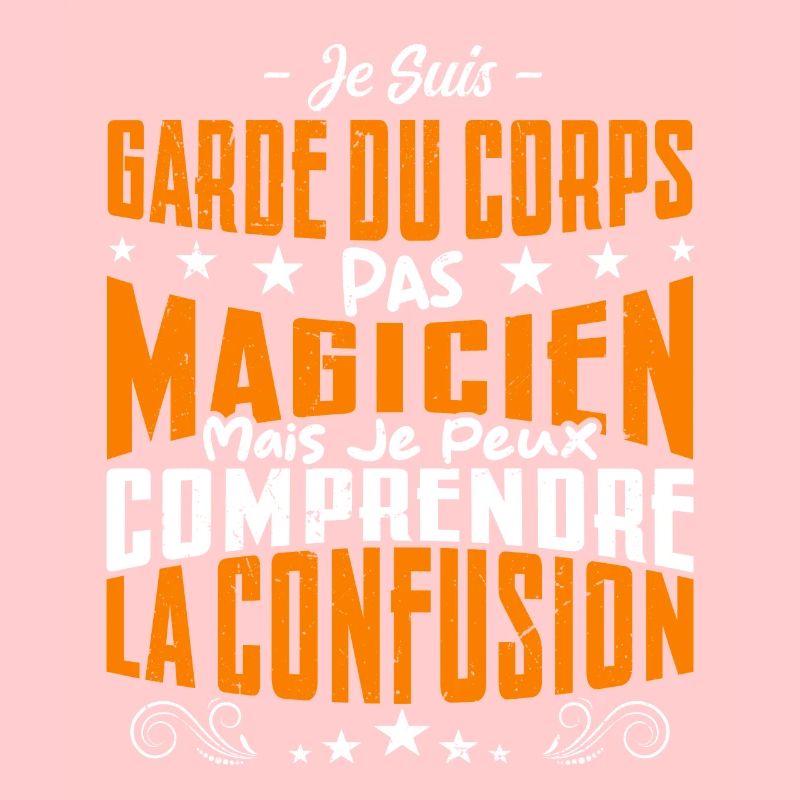 Je Suis Garde du Corps Pas Magicien