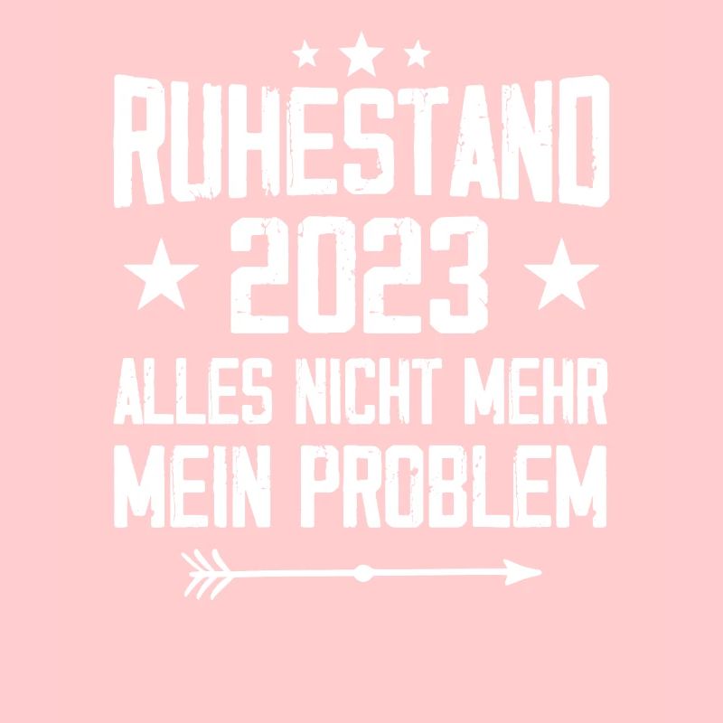 Ruhestand 2023 Nicht mein Problem Rente