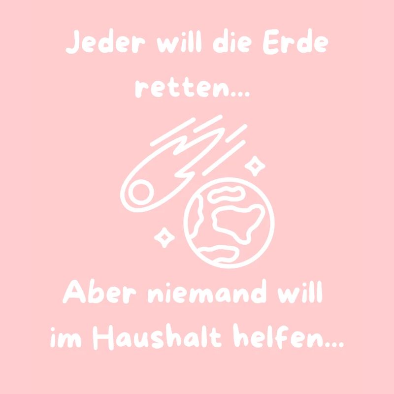 Jeder will die Erde retten...